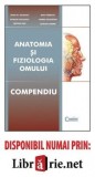 ANATOMIA SI FIZIOLOGIA OMULUI. COMPENDIU