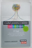 CODUL PENTRU O MINTE EXTRAORDINARA de VISHEN LAKHIANI , 2017
