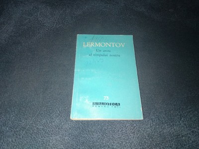LERMONTOV - UN EROU AL TIMPULUI NOSTRU foto