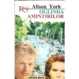 Oglinda amintirilor - Alison York