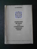 I. C. CHITIMIA - PROBLEME DE BAZA ALE LITERATURII ROMANE VECHI