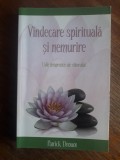 Vindecare spirituala si nemurire - Patrick Drouot / R5P2F, Alta editura