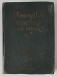 MANUALUL INGINERULUI DE MINE , VOLUMUL III , 1952 *PREZINTA HALOURI DE APA