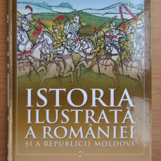 Istoria ilustrata a Romaniei si a Republicii Moldova (volumul 2)