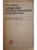 Paul Cornea - Originile romantismului romanesc (editia 1972)