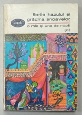 FLORILE HAZULUI SI GRADINA SNOAVELOR , SERIA &amp;#039; O MIE SI UNA DE NOPTI &amp;#039; , VOLUMUL 6 , 1972 foto