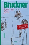 Luni de Fiere - Pascal Bruckner, Editura Trei, 2015 - Roman Brosat, 240 pagini