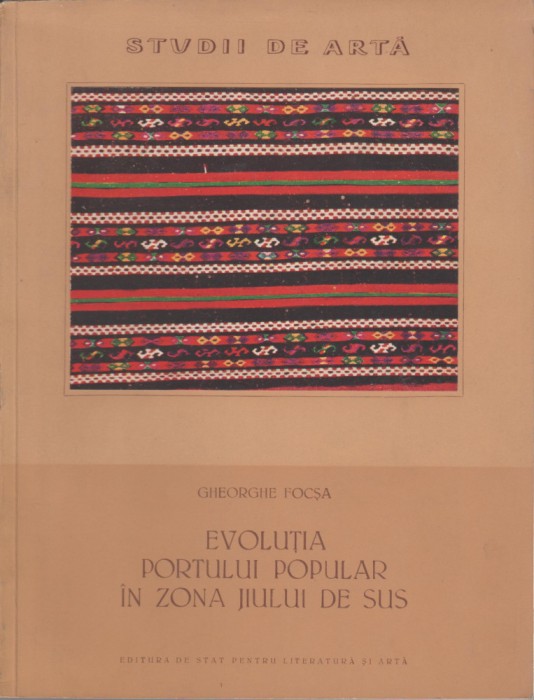 Gheorghe Focsa - Evolutia portului popular in zona Jiului de Sus
