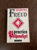 Sigmund Freud - Practica psihanalizei