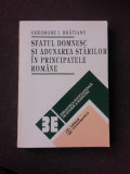 SFATUL DOMNESC SI ADUNAREA STARILOR IN PRINCIPATELE ROMANE - GHEORGHE I. BRATIANU