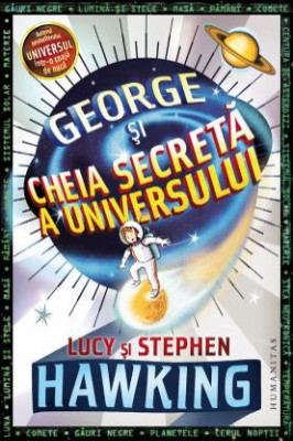 George si cheia secreta a universului &amp;ndash; Lucy si Stephen Hawking foto