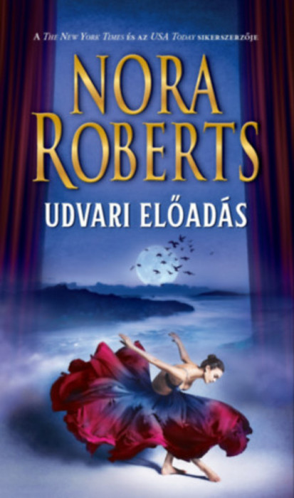 Udvari előad&aacute;s - Nora Roberts