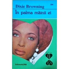 Dixie Browning - In palma mainii ei