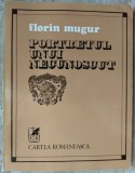 Cumpara ieftin FLORIN MUGUR - PORTRETUL UNUI NECUNOSCUT (VERSURI, editia princeps - 1980)