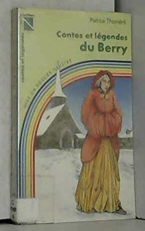 Contes et legendes du Berry / Patrice Thomere