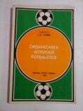 ORGANIZAREA ACTIVITATII FOTBALISTICE - F. R. FOTBAL