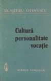 Cultura, Personalitate, Vocatie