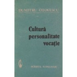Cultura, Personalitate, Vocatie