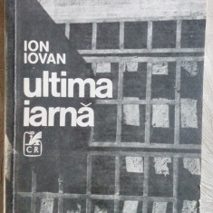 ION IOVAN - ULTIMA IARNA (ROMAN, 1988-1989) [editia princeps, 1990]