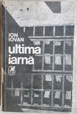ION IOVAN - ULTIMA IARNA (ROMAN, 1988-1989) [editia princeps, 1990] foto