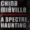 A Spectre, Haunting