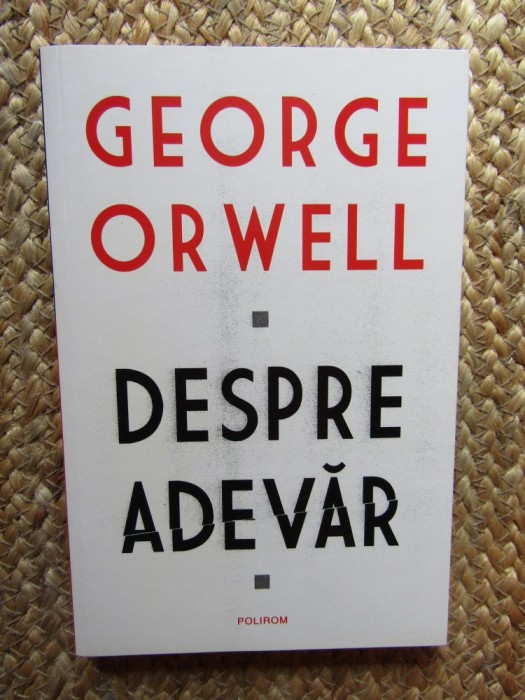 Despre adevar - George Orwell
