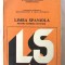 LIMBA SPANIOLA PENTRU COMERT EXTERIOR ANII I-II-III - Const. Duhaneanu s.a. 1986. Coord.: Nicolae Francu