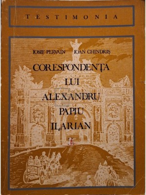 Iosif Pervian - Corespondenta lui Alexandru Papiu Ilarian, vol. 2 (Editia: 1972) foto