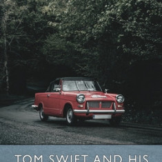 Tom Swift and His Electric Runabout (Esprios Classics): or, The Speediest Car on the Road