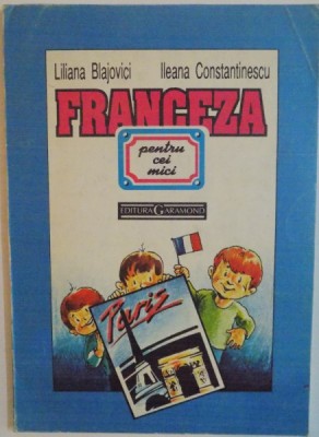 FRANCEZA PENTRU CEI MICI de LILIANA BLAJOVICI, ILEANA CONSTANTINESCU, 1993 foto