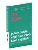 Putem creşte copii buni &icirc;ntr-o lume negativă!