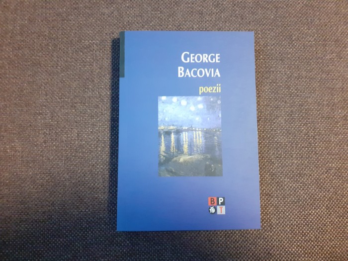 GEORGE BACOVIA POEZII SERIA BPT NOUA NR 1591