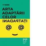 Arta adaptarii celor inadaptati - Ty Tashiro, Iulia-Ruxandra Dodu