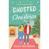 Carte Ghosted at Christmas - Whitmore, Editura Necunoscuta, 2025, 292 pagini, Limba Engleza