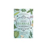 Llewellyn&#039;s 2024 Herbal Almanac: A Practical Guide to Growing, Cooking &amp; Crafting