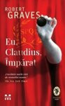 Eu, Claudius, imparat - de ROBERT GRAVES