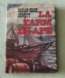 Sarah Orne Jewett - La țărm de ape