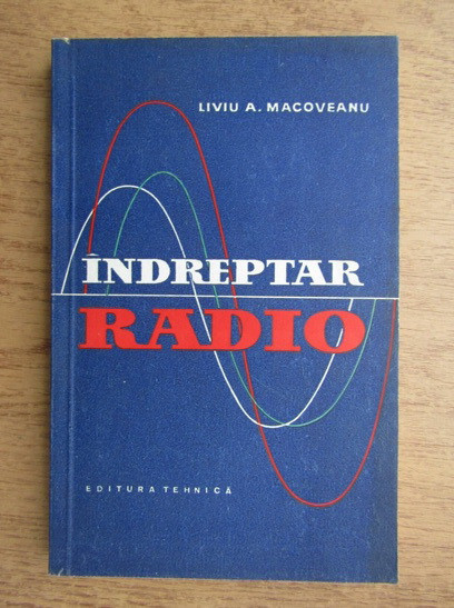 Liviu A. Macoveanu - &Icirc;ndreptar radio