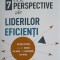 CELE 7 PERSPECTIVE ALE LIDERILOR EFICIENTI-DANIEL HARKAVY-248808