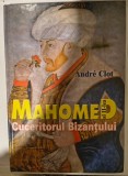 ANDRE CLOT-MAHOMED AL II-lea CUCERITORUL BIZANTULUI