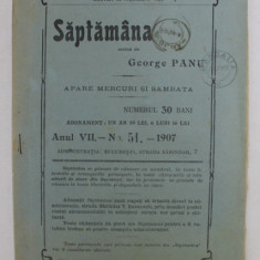 SAPTAMANA , REVISTA , APARE MIERCURI SI SAMBATA , ANUL VII , NO. 51 , 1907