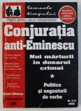 CONJURATIA ANTI- EMINESCU , PUBLICATIE PENTRU CAZURI EXTRAORDINARE , NR . 3-5 , 2002
