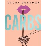 Carbs: From Weekday Dinners to Blow-Out Brunches