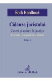 Calauza juristului Ed.6. Cereri si actiuni in justitie