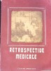 Retrospective Medicale, Studii, Note si Documente - Gheorghe Bratescu - Editura Medicala 1985, 790 pagini