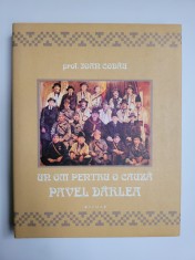 Ioan Codau, Un om pentru o cauza- Pavel Darlea, Timisoara/ Ineu, 2011, dedicatie foto
