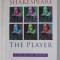 SHAKESPEARE THE PLAYER , A LIFE IN THE THEATRE by JOHN SOUTHWORTH , 2002
