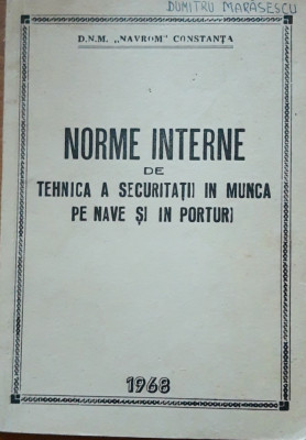 CARTE: NORME INTERNE DE TEHNICA A SECURITATII IN MUNCA PE NAVE SI IN PORTURI foto