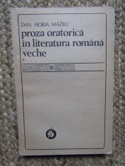 PROZA ORATORICA IN LITERATURA ROMANA VECHE II MOMENTE SI SINTEZE MAZILU