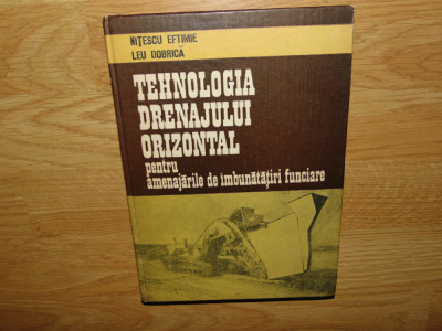 Tehnologia Drenajului Orizontal -Nitescu Eftimie ,Leu Dobrica anul 1990 foto